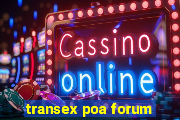 transex poa forum